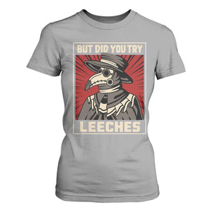 Funny Plague Doctor History Humor T Shirt For Women But Did You Try Leeches Retro Woodcut Graphic