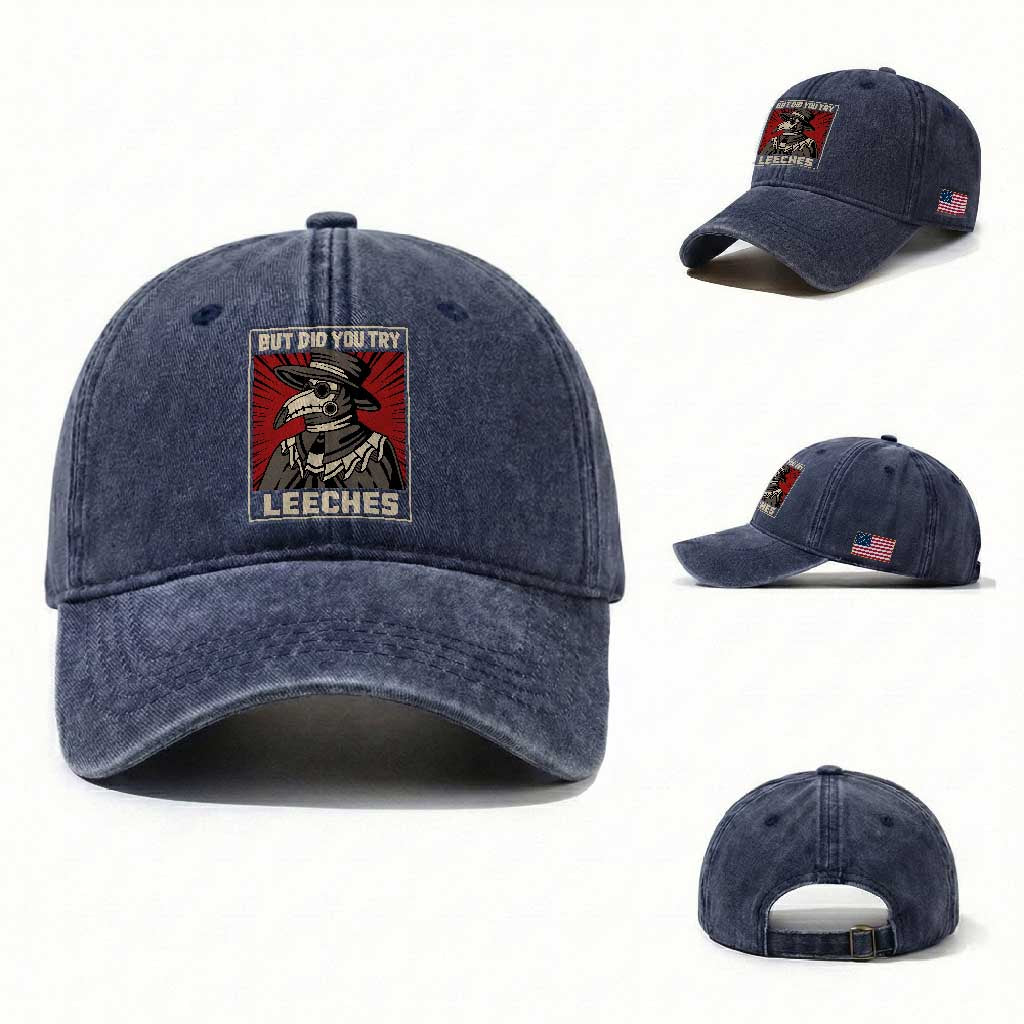 Funny Plague Doctor History Humor Washed Cotton Baseball Cap But Did You Try Leeches Retro Woodcut Graphic
