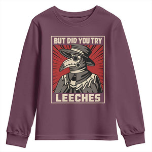 Funny Plague Doctor History Humor Youth Sweatshirt But Did You Try Leeches Retro Woodcut Graphic