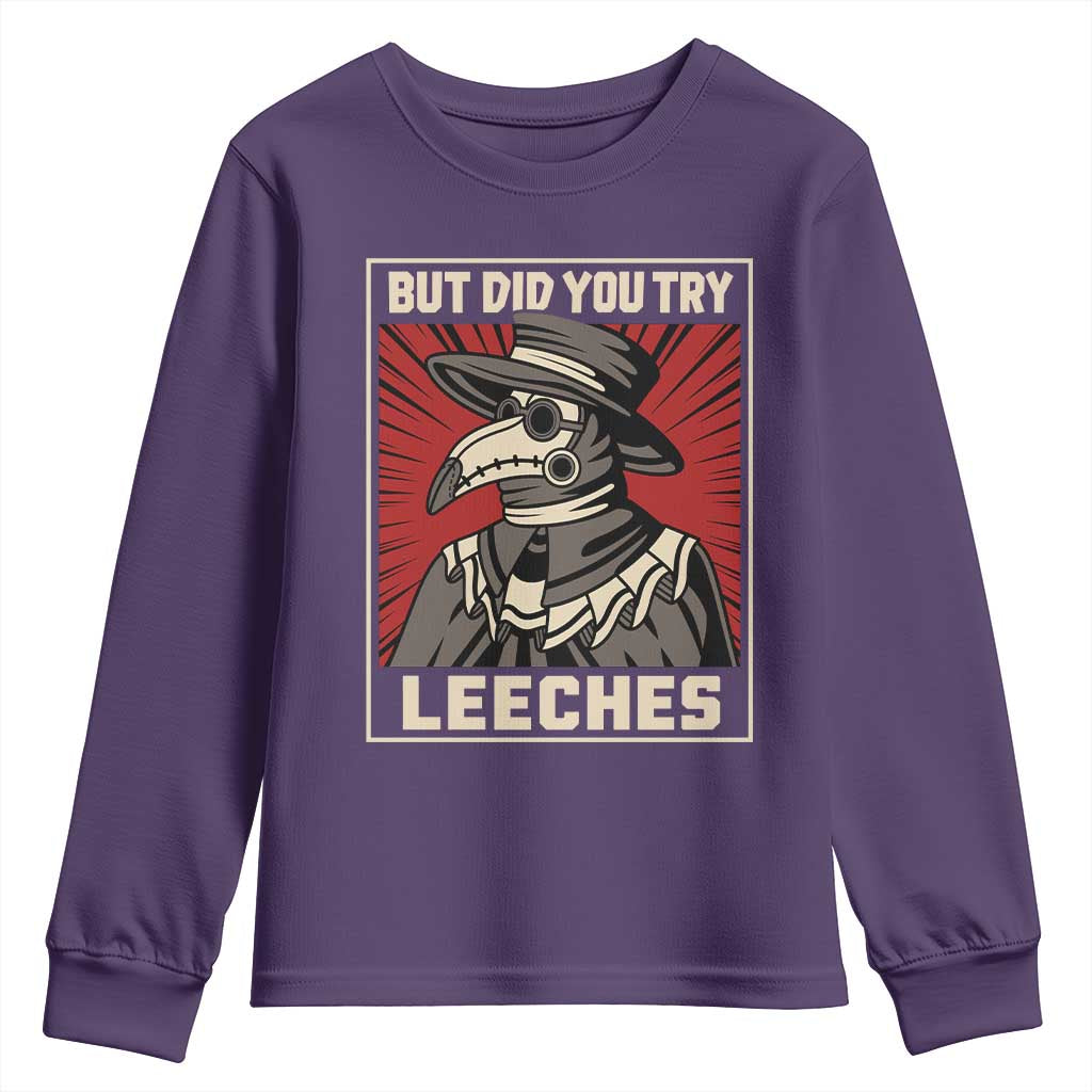 Funny Plague Doctor History Humor Youth Sweatshirt But Did You Try Leeches Retro Woodcut Graphic