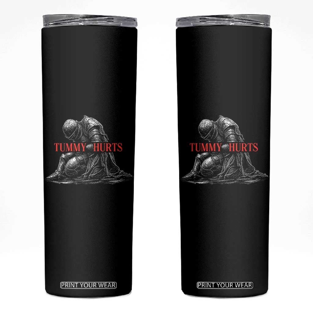 Funny Tummy Hurts Knight Graphic Skinny Tumbler Warrior Medieval Sarcastic Dark Fantasy Slumped Renaissance Meme