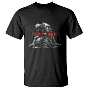 Funny Tummy Hurts Knight Graphic T Shirt Warrior Medieval Sarcastic Dark Fantasy Slumped Renaissance Meme
