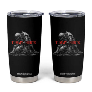 Funny Tummy Hurts Knight Graphic Tumbler Cup Warrior Medieval Sarcastic Dark Fantasy Slumped Renaissance Meme