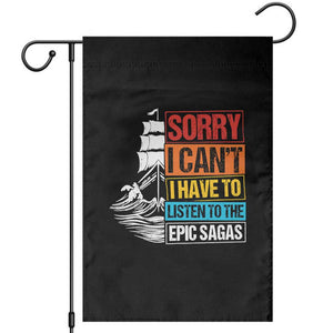 I Have To Listen To The Epic Sagas Odysseus Ship Retro Garden Flag Funny Odyssey Greek Mythology Lover