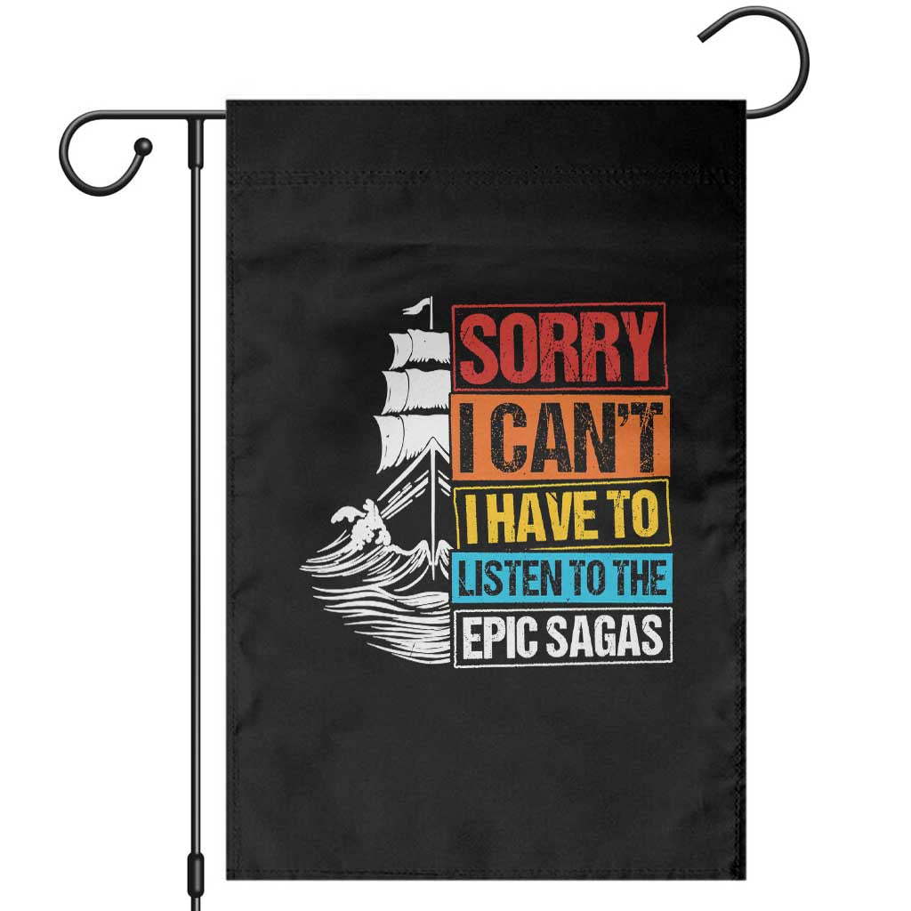 I Have To Listen To The Epic Sagas Odysseus Ship Retro Garden Flag Funny Odyssey Greek Mythology Lover TS02 Black Print Your Wear