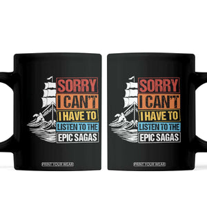 I Have To Listen To The Epic Sagas Odysseus Ship Retro Coffee Mug Funny Odyssey Greek Mythology Lover