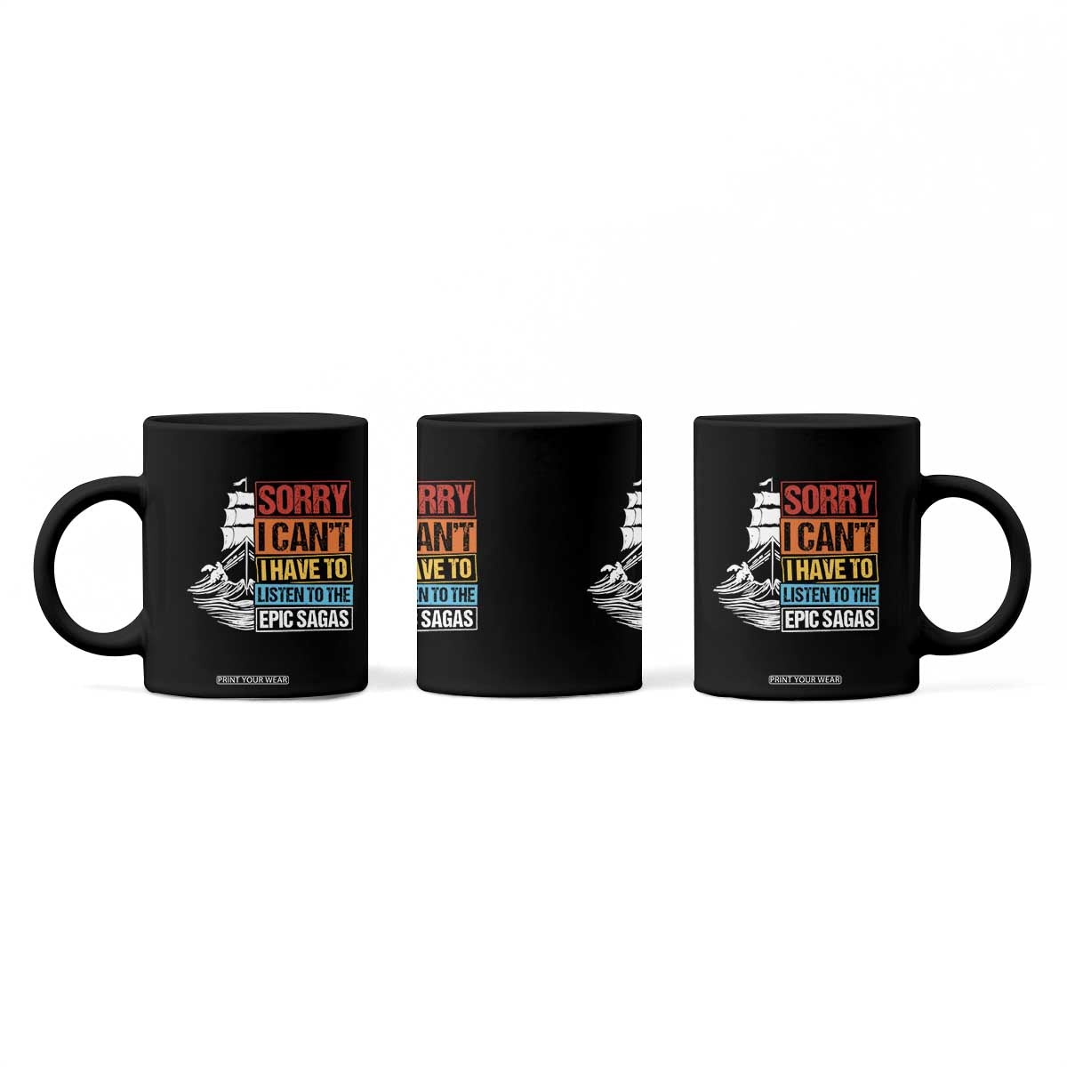 I Have To Listen To The Epic Sagas Odysseus Ship Retro Coffee Mug Funny Odyssey Greek Mythology Lover