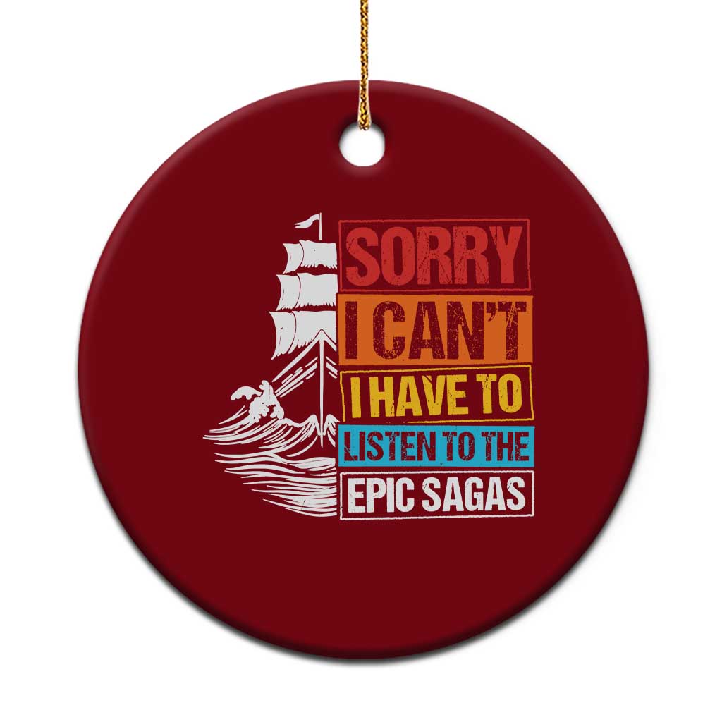I Have To Listen To The Epic Sagas Odysseus Ship Retro Ceramic Ornament Funny Odyssey Greek Mythology Lover TS02 1pc Red Print Your Wear