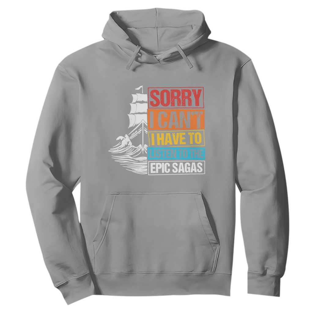 I Have To Listen To The Epic Sagas Odysseus Ship Retro Hoodie Funny Odyssey Greek Mythology Lover