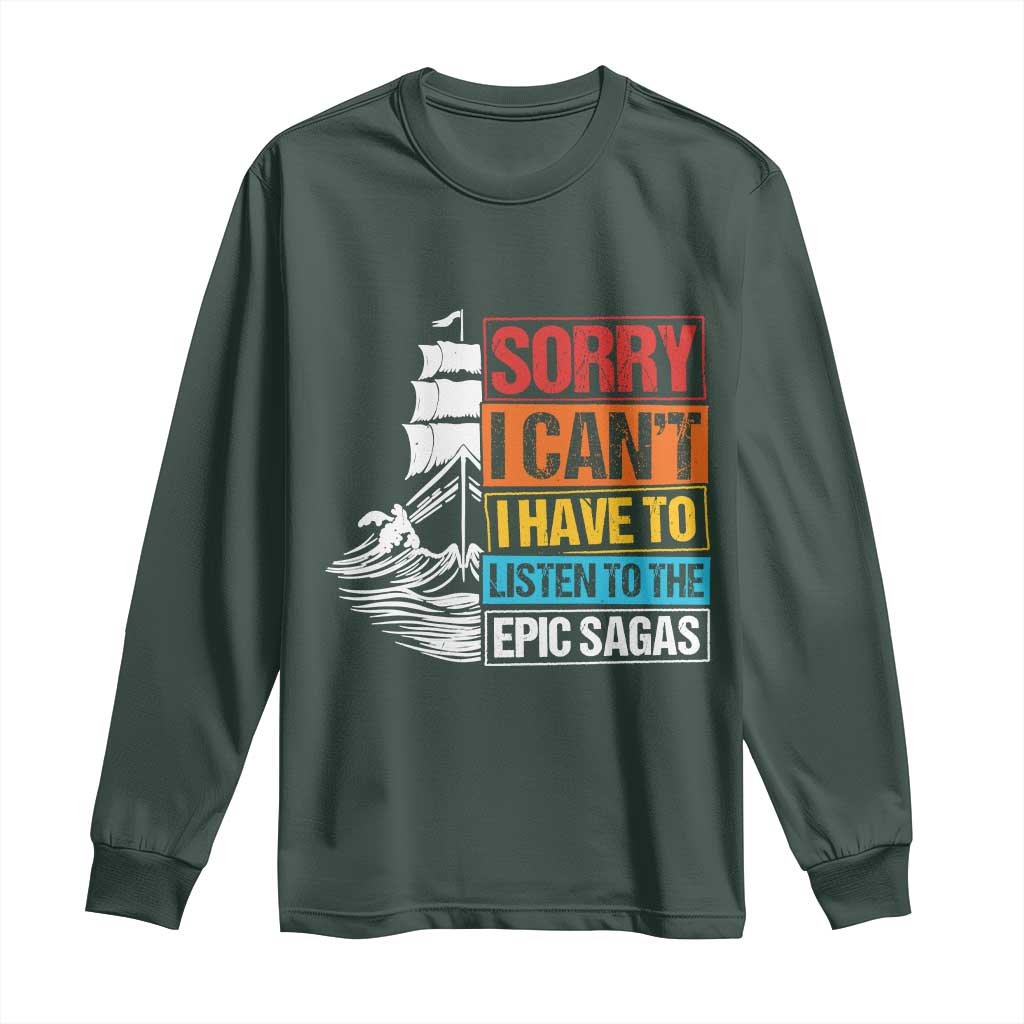 I Have To Listen To The Epic Sagas Odysseus Ship Retro Long Sleeve Shirt Funny Odyssey Greek Mythology Lover