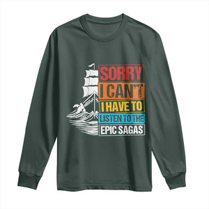 I Have To Listen To The Epic Sagas Odysseus Ship Retro Long Sleeve Shirt Funny Odyssey Greek Mythology Lover