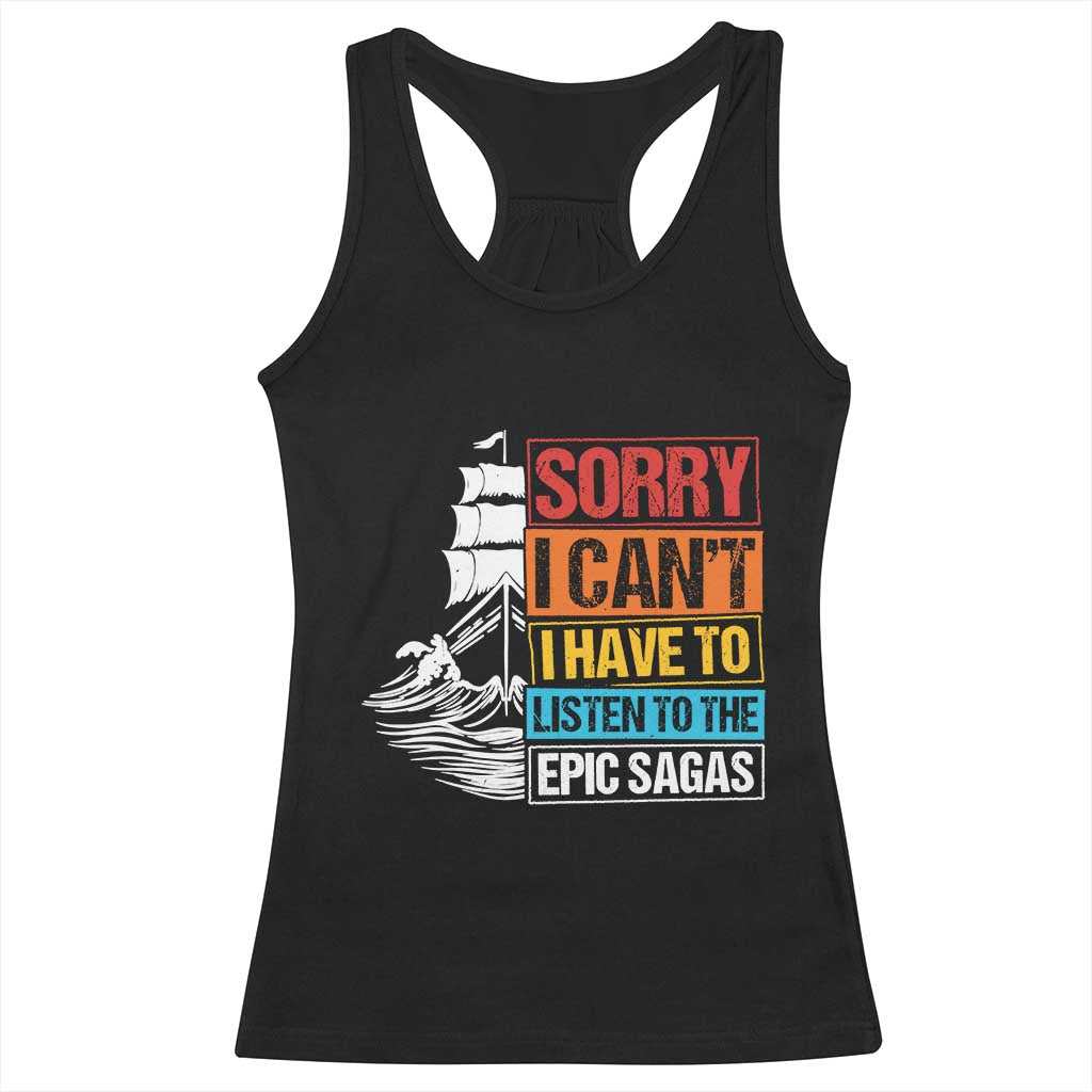 I Have To Listen To The Epic Sagas Odysseus Ship Retro Racerback Tank Top Funny Odyssey Greek Mythology Lover TS02 Black Print Your Wear