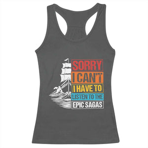 I Have To Listen To The Epic Sagas Odysseus Ship Retro Racerback Tank Top Funny Odyssey Greek Mythology Lover
