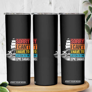 I Have To Listen To The Epic Sagas Odysseus Ship Retro Skinny Tumbler Funny Odyssey Greek Mythology Lover