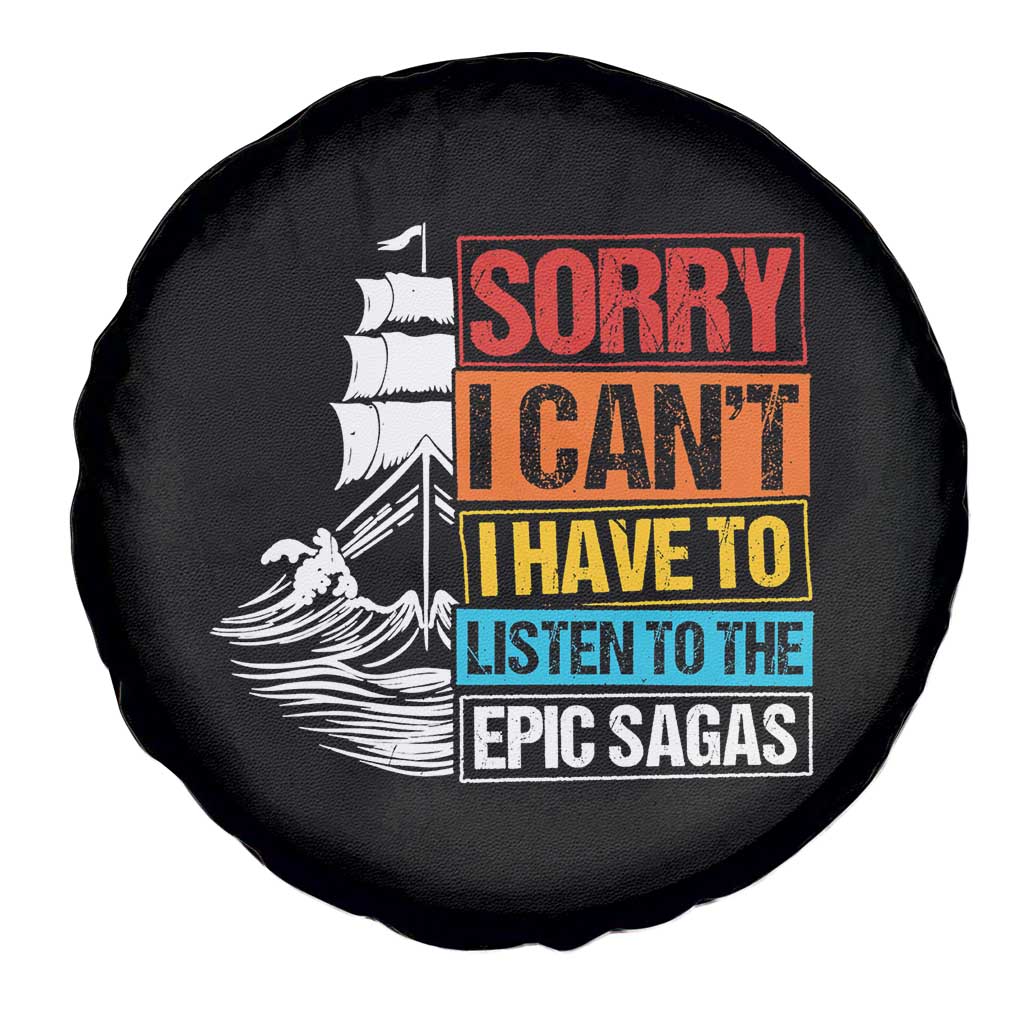 I Have To Listen To The Epic Sagas Odysseus Ship Retro Spare Tire Cover Funny Odyssey Greek Mythology Lover