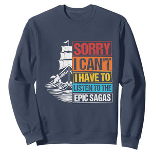 I Have To Listen To The Epic Sagas Odysseus Ship Retro Sweatshirt Funny Odyssey Greek Mythology Lover