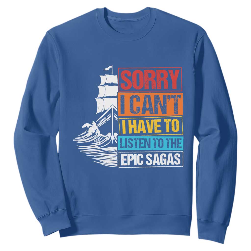 I Have To Listen To The Epic Sagas Odysseus Ship Retro Sweatshirt Funny Odyssey Greek Mythology Lover