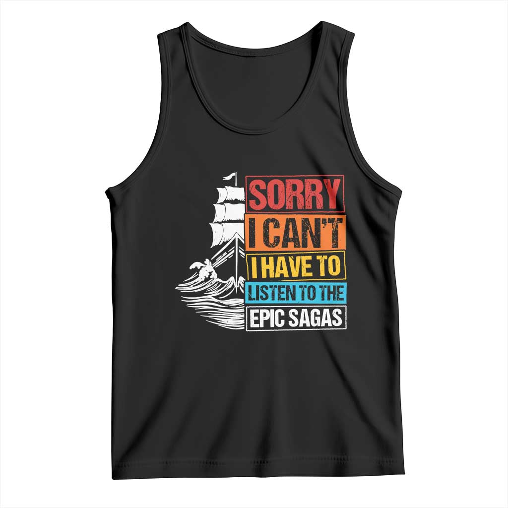 I Have To Listen To The Epic Sagas Odysseus Ship Retro Tank Top Funny Odyssey Greek Mythology Lover TS02 Black Print Your Wear