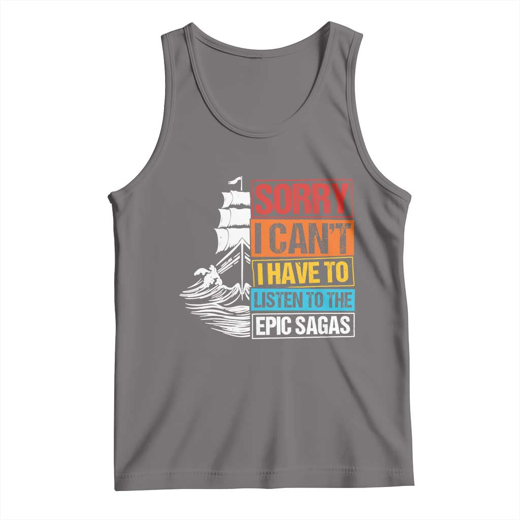 I Have To Listen To The Epic Sagas Odysseus Ship Retro Tank Top Funny Odyssey Greek Mythology Lover