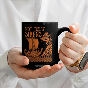 Not Today Sirens Funny Odysseus Journey Parody Coffee Mug Greek Mythology Epic Odyssey History Lover Gift