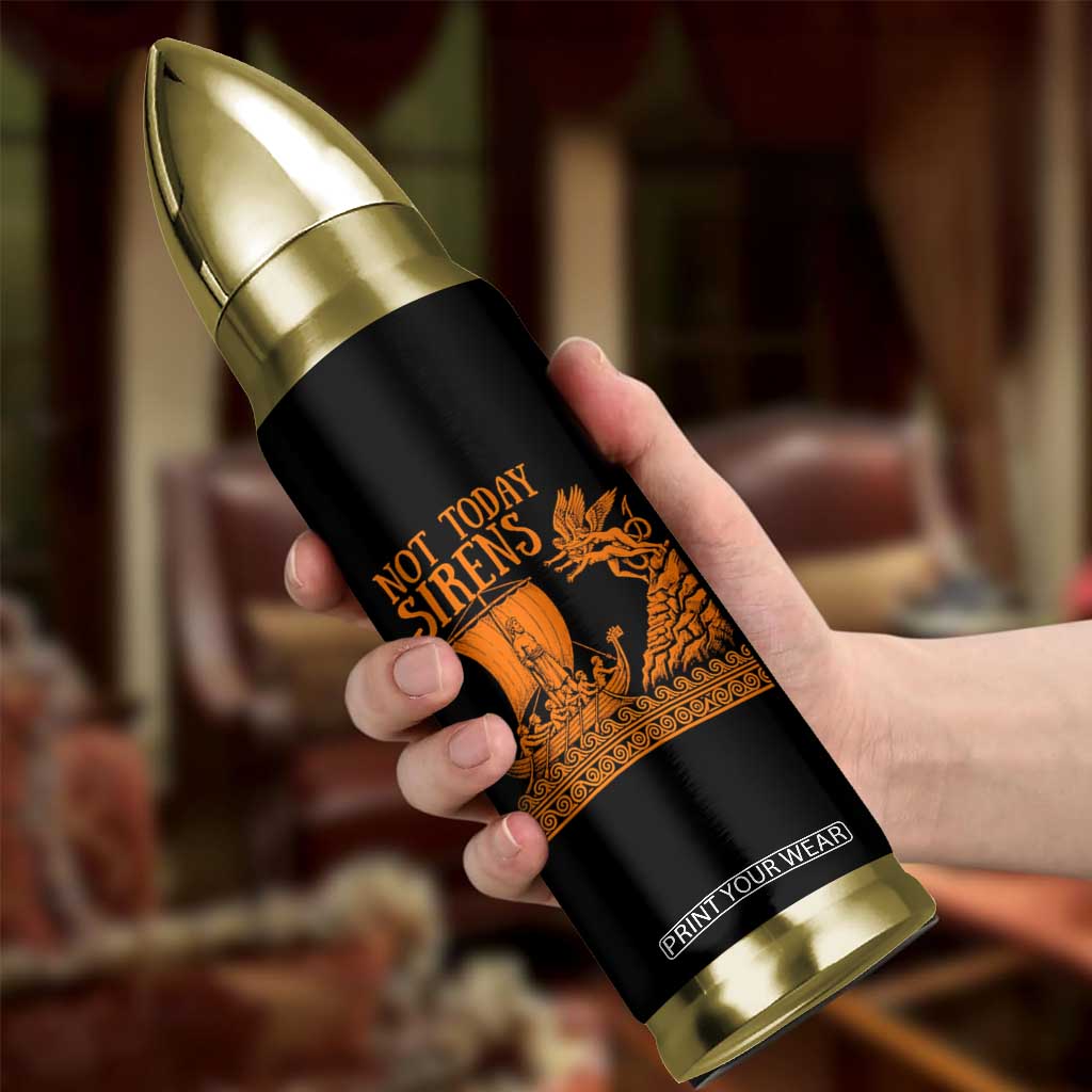 Not Today Sirens Funny Odysseus Journey Parody Bullet Tumbler Greek Mythology Epic Odyssey History Lover Gift
