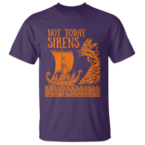 Not Today Sirens Funny Odysseus Journey Parody T Shirt Greek Mythology Epic Odyssey History Lover Gift