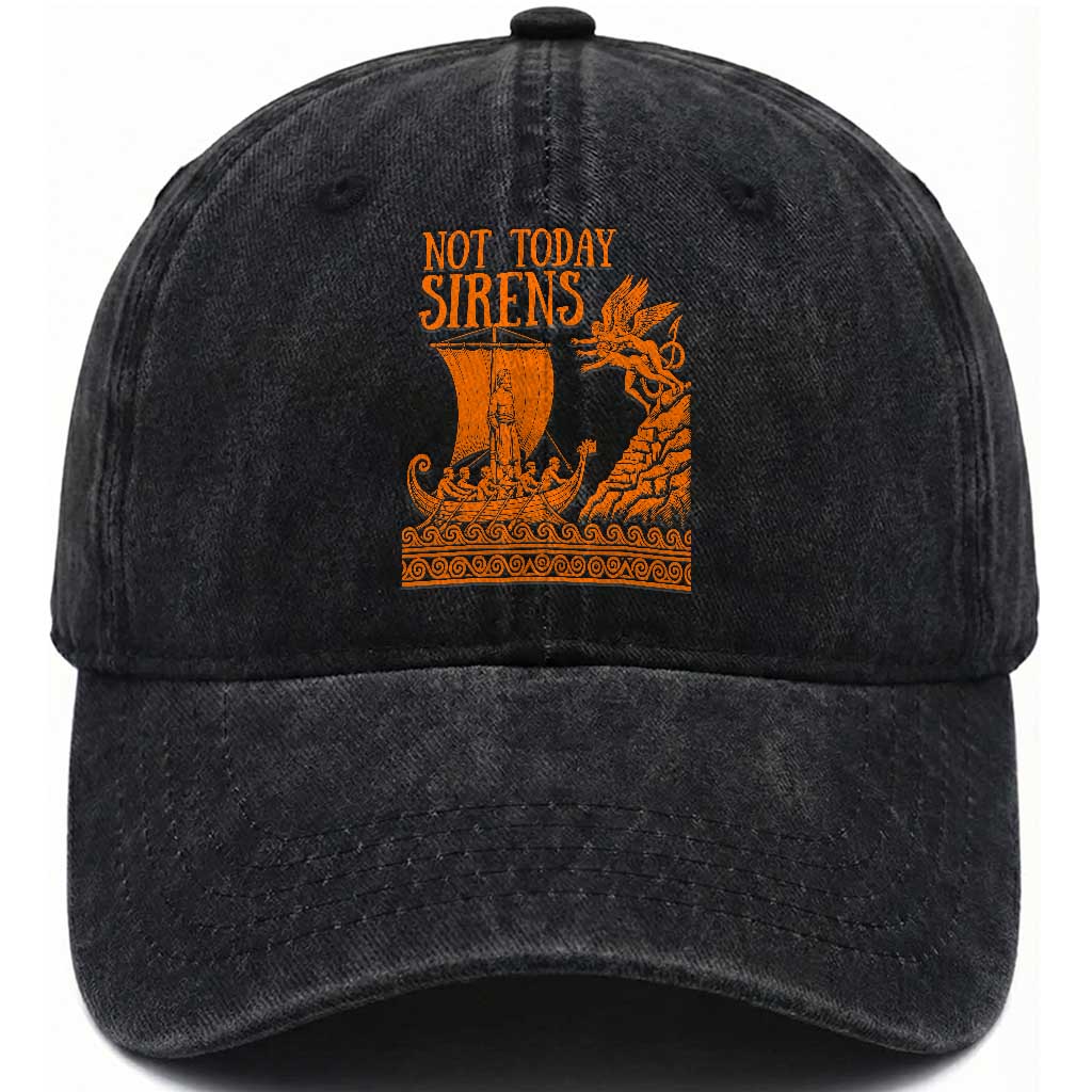 Not Today Sirens Funny Odysseus Journey Parody Washed Cotton Baseball Cap Greek Mythology Epic Odyssey History Lover Gift TS02 Print Your Wear