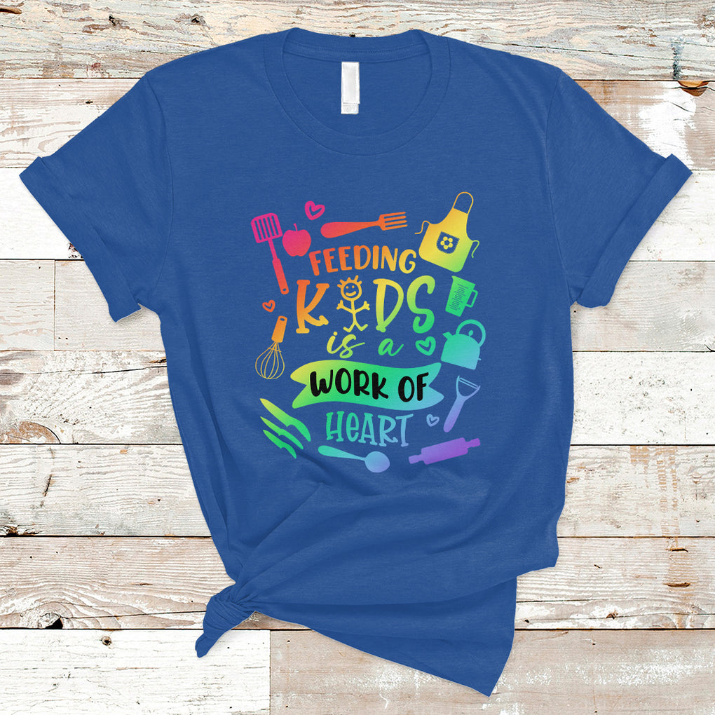 Feeding Kids Is A Work Of Heart School Lunch Lady Squad T Shirt TS02 Royal Blue Printyourwear