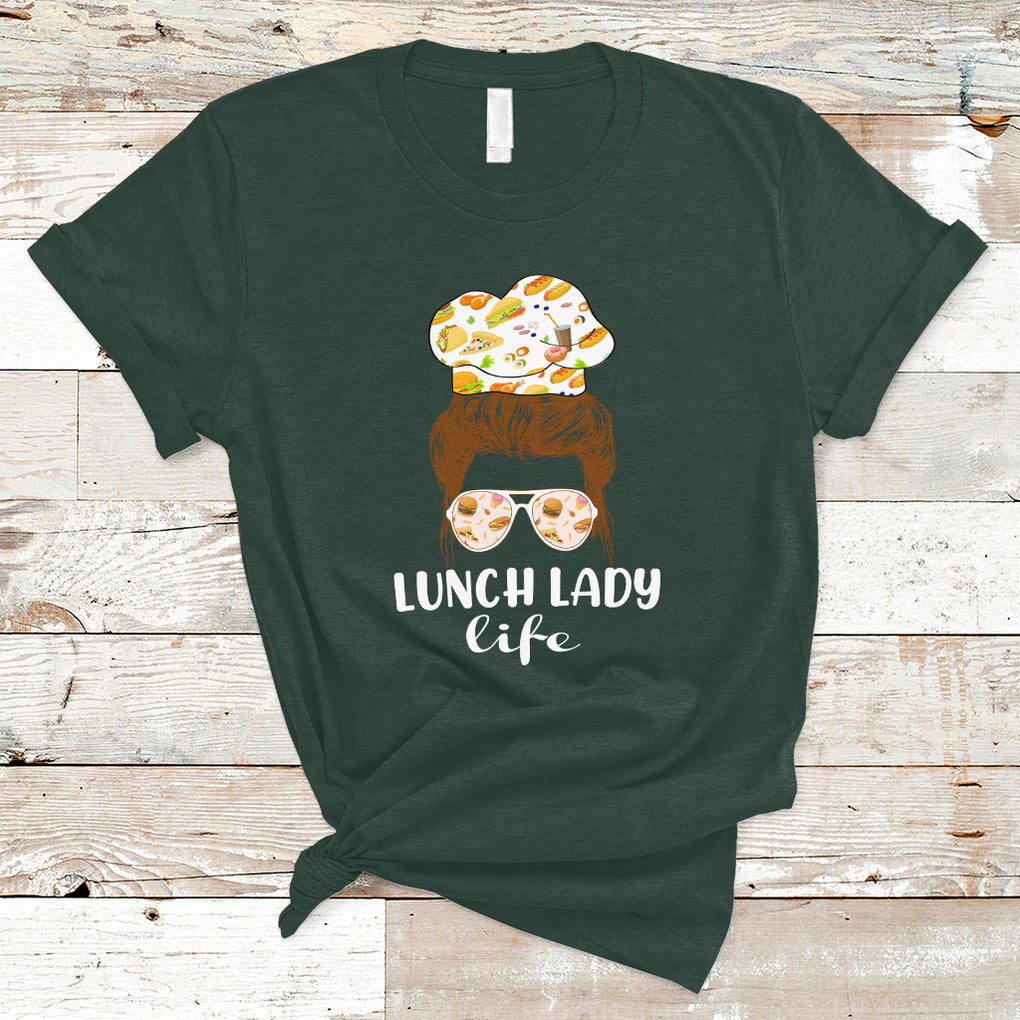 Lunch Lady Messy Bun Woman Hair School Lunch Lady Life T Shirt TS02 Dark Forest Green Printyourwear