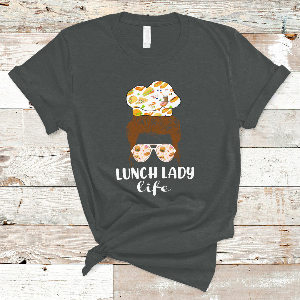 Lunch Lady Messy Bun Woman Hair School Lunch Lady Life T Shirt TS02 Dark Heather Printyourwear