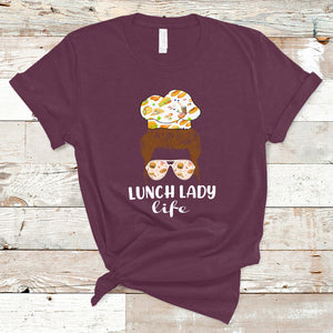 Lunch Lady Messy Bun Woman Hair School Lunch Lady Life T Shirt TS02 Maroon Printyourwear