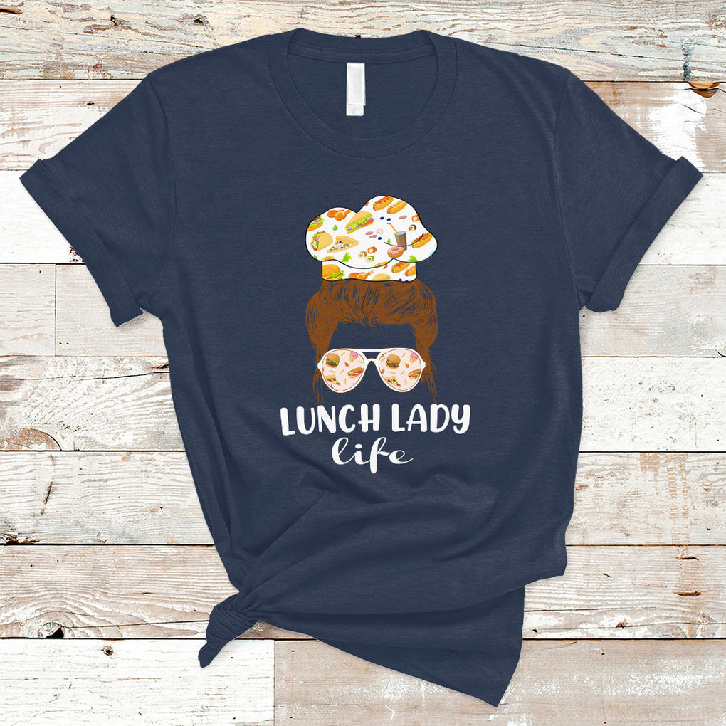 Lunch Lady Messy Bun Woman Hair School Lunch Lady Life T Shirt TS02 Navy Printyourwear