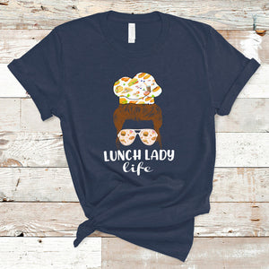 Lunch Lady Messy Bun Woman Hair School Lunch Lady Life T Shirt TS02 Navy Printyourwear