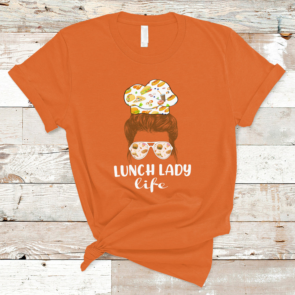 Lunch Lady Messy Bun Woman Hair School Lunch Lady Life T Shirt TS02 Orange Printyourwear