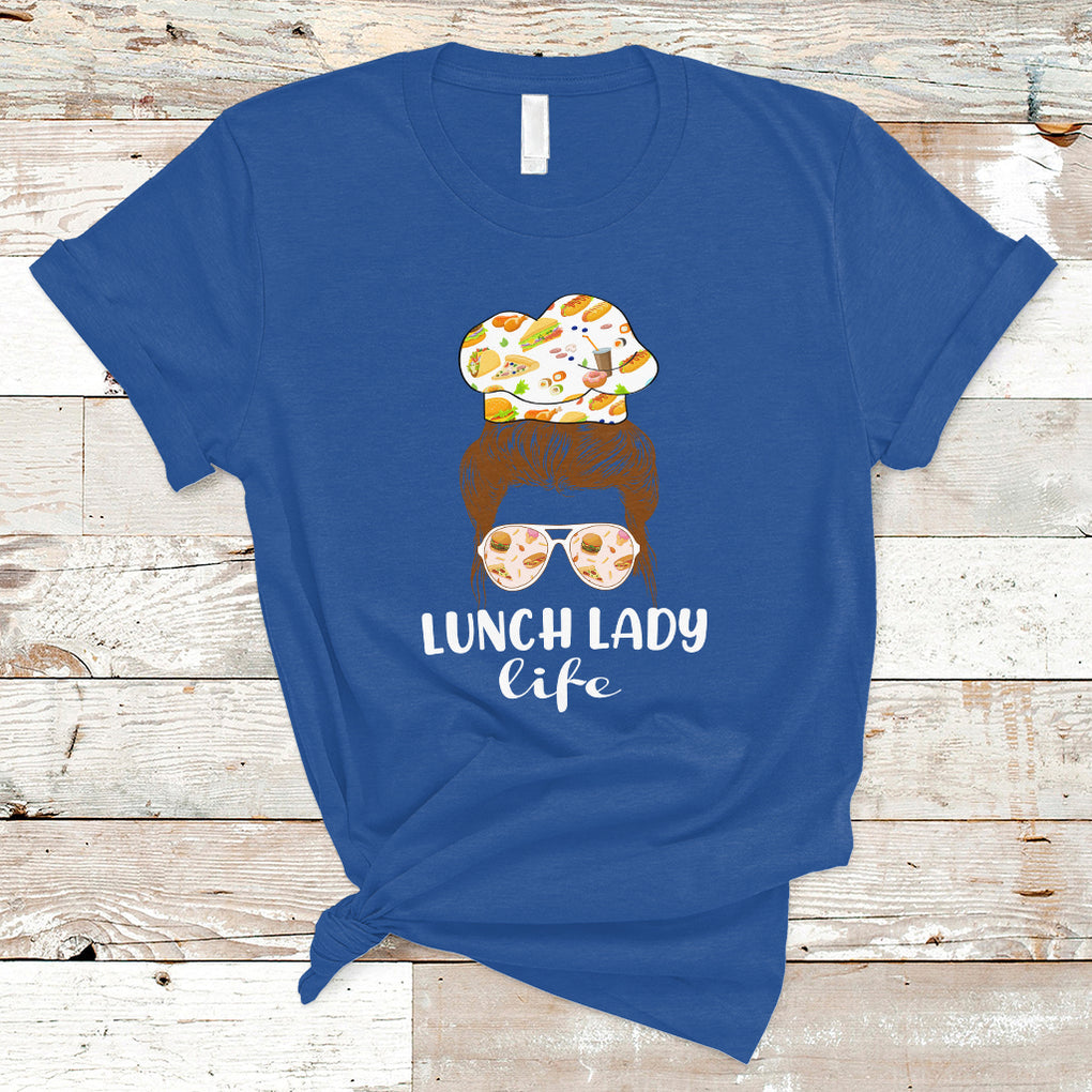 Lunch Lady Messy Bun Woman Hair School Lunch Lady Life T Shirt TS02 Royal Blue Printyourwear