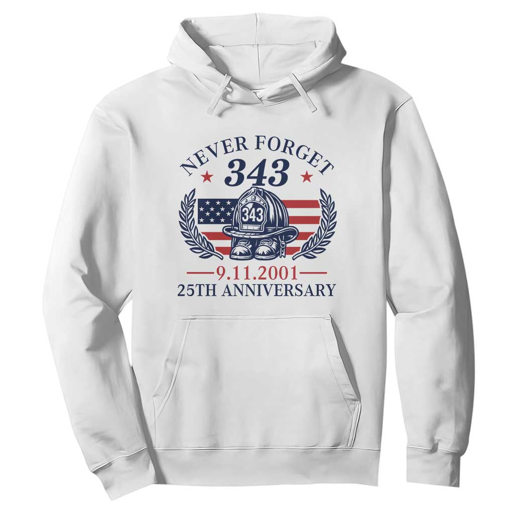 Firefighter Memorial Never Forget 343 Hoodie 25th Anniversary Patriotic Honor 9 11 Tribute TS02 White Print Your Wear