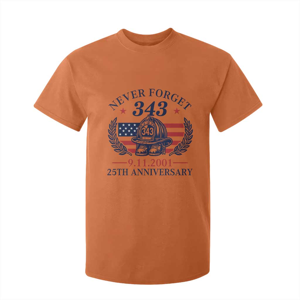 Firefighter Memorial Never Forget 343 T Shirt For Kid 25th Anniversary Patriotic Honor 9 11 Tribute TS02 Orange Print Your Wear
