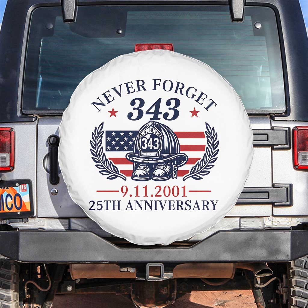 Firefighter Memorial Never Forget 343 Spare Tire Cover 25th Anniversary Patriotic Honor 9 11 Tribute TS02 No hole White Print Your Wear
