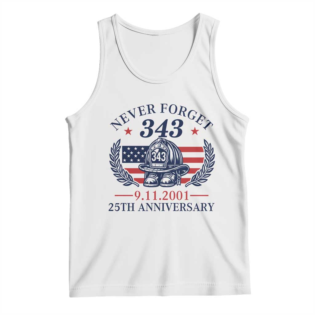 Firefighter Memorial Never Forget 343 Tank Top 25th Anniversary Patriotic Honor 9 11 Tribute TS02 White Print Your Wear