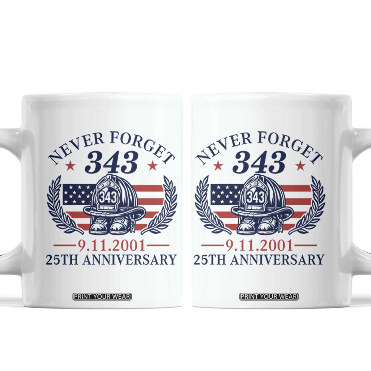 Firefighter Memorial Never Forget 343 Coffee Mug 25th Anniversary Patriotic Honor 9 11 Tribute TS02 White Print Your Wear
