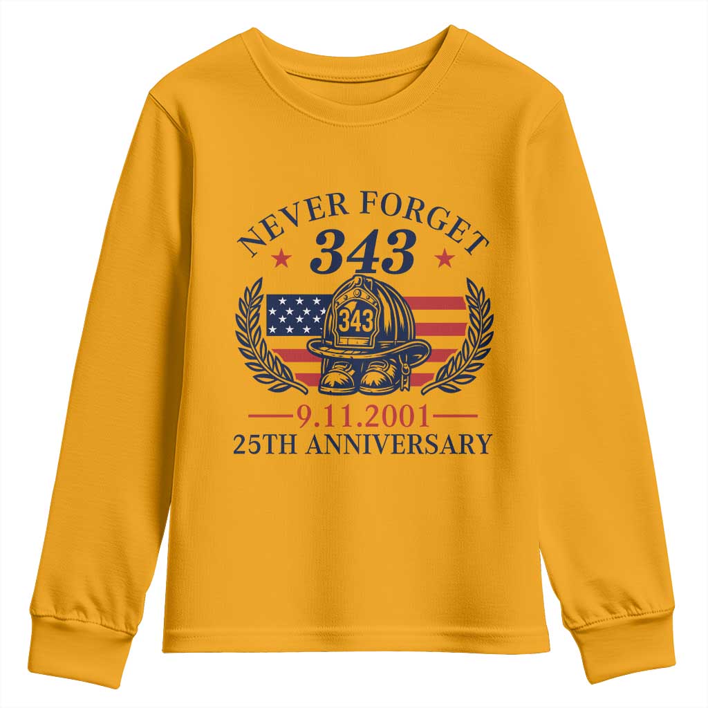 Firefighter Memorial Never Forget 343 Youth Sweatshirt 25th Anniversary Patriotic Honor 9 11 Tribute TS02 Gold Print Your Wear