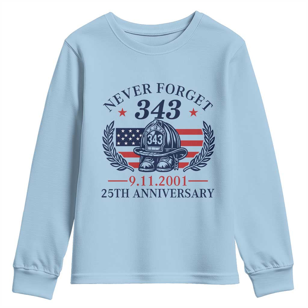 Firefighter Memorial Never Forget 343 Youth Sweatshirt 25th Anniversary Patriotic Honor 9 11 Tribute TS02 Light Blue Print Your Wear