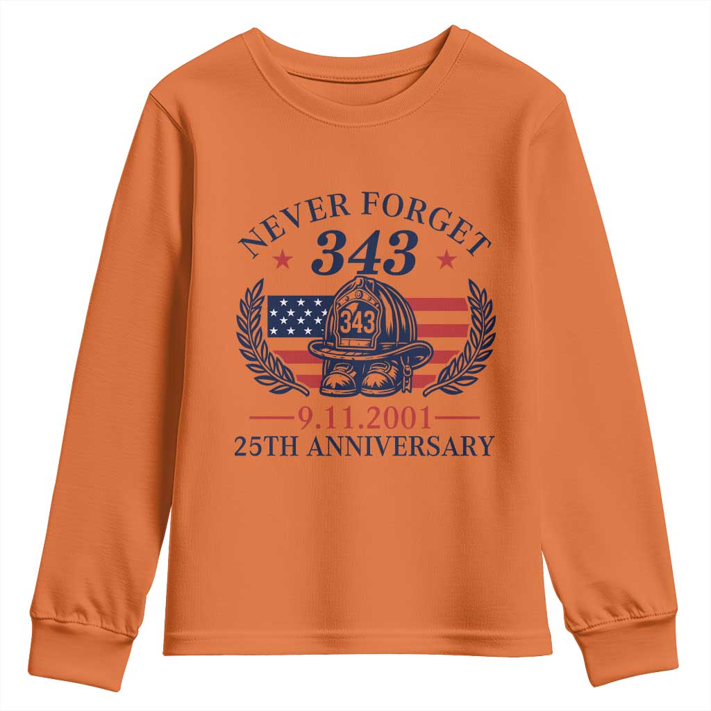 Firefighter Memorial Never Forget 343 Youth Sweatshirt 25th Anniversary Patriotic Honor 9 11 Tribute TS02 Orange Print Your Wear