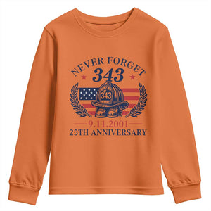 Firefighter Memorial Never Forget 343 Youth Sweatshirt 25th Anniversary Patriotic Honor 9 11 Tribute TS02 Orange Print Your Wear