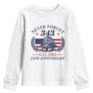 Firefighter Memorial Never Forget 343 Youth Sweatshirt 25th Anniversary Patriotic Honor 9 11 Tribute TS02 White Print Your Wear