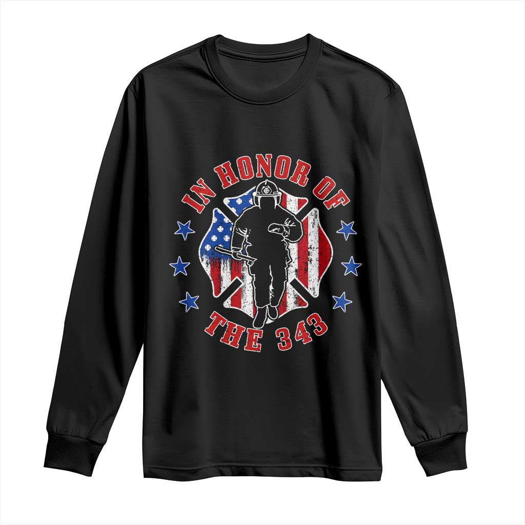 Firefighter Memorial In Honor Of The 343 Maltese Cross Graphic Long Sleeve Shirt Patriotic 9 11 Memorial Tribute TS02 Black Print Your Wear