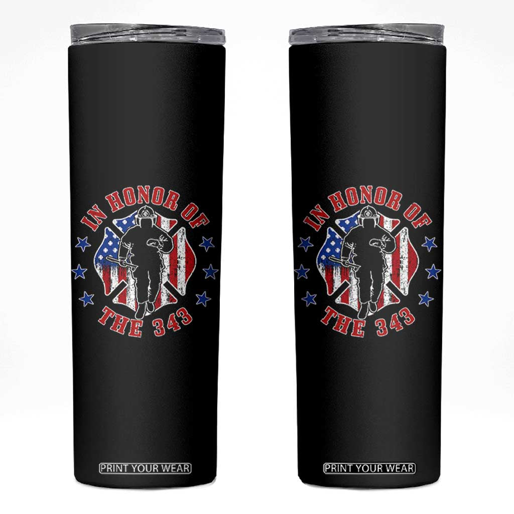 Firefighter Memorial In Honor Of The 343 Maltese Cross Graphic Skinny Tumbler Patriotic 9 11 Memorial Tribute TS02 Black Print Your Wear