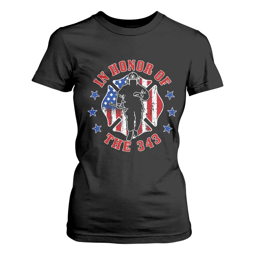 Firefighter Memorial In Honor Of The 343 Maltese Cross Graphic T Shirt For Women Patriotic 9 11 Memorial Tribute TS02 Black Print Your Wear