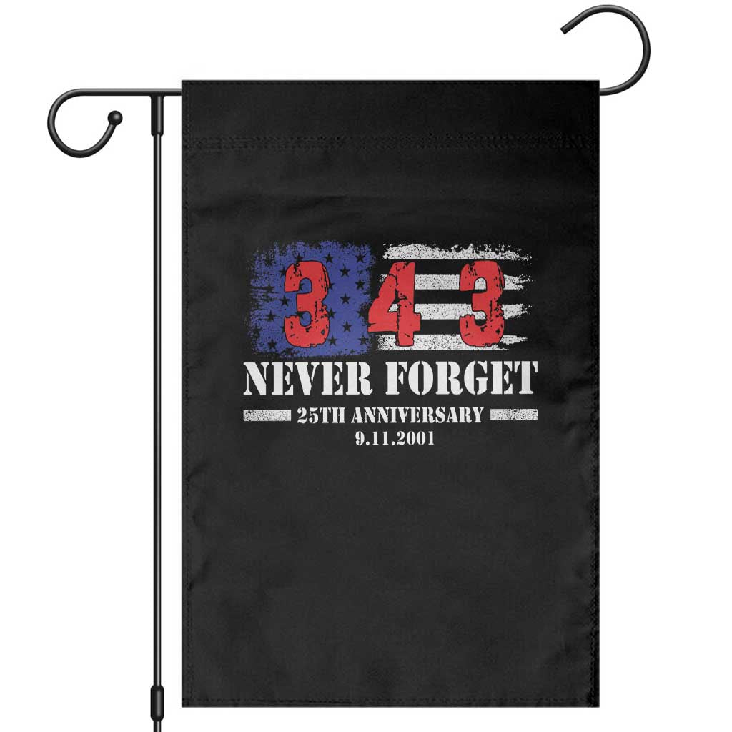 Firefighter Memorial 343 Never Forget American Flag Garden Flag 25th Anniversary Patriotic Honor 9 11 Tribute TS02 Black Print Your Wear