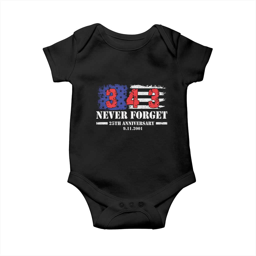 Firefighter Memorial 343 Never Forget American Flag Baby Onesie 25th Anniversary Patriotic Honor 9 11 Tribute TS02 Black Print Your Wear